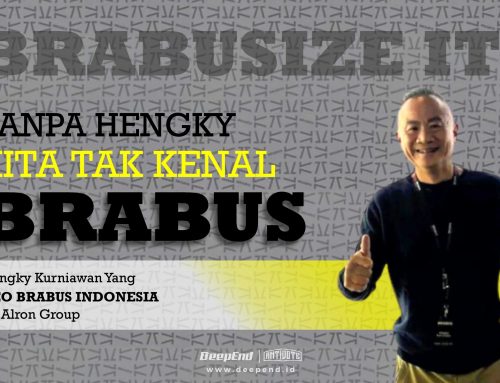 BRABUS Indonesia BRABUSIZE IT! – Tanpa Hengky Kita Tak Kenal Brabus
